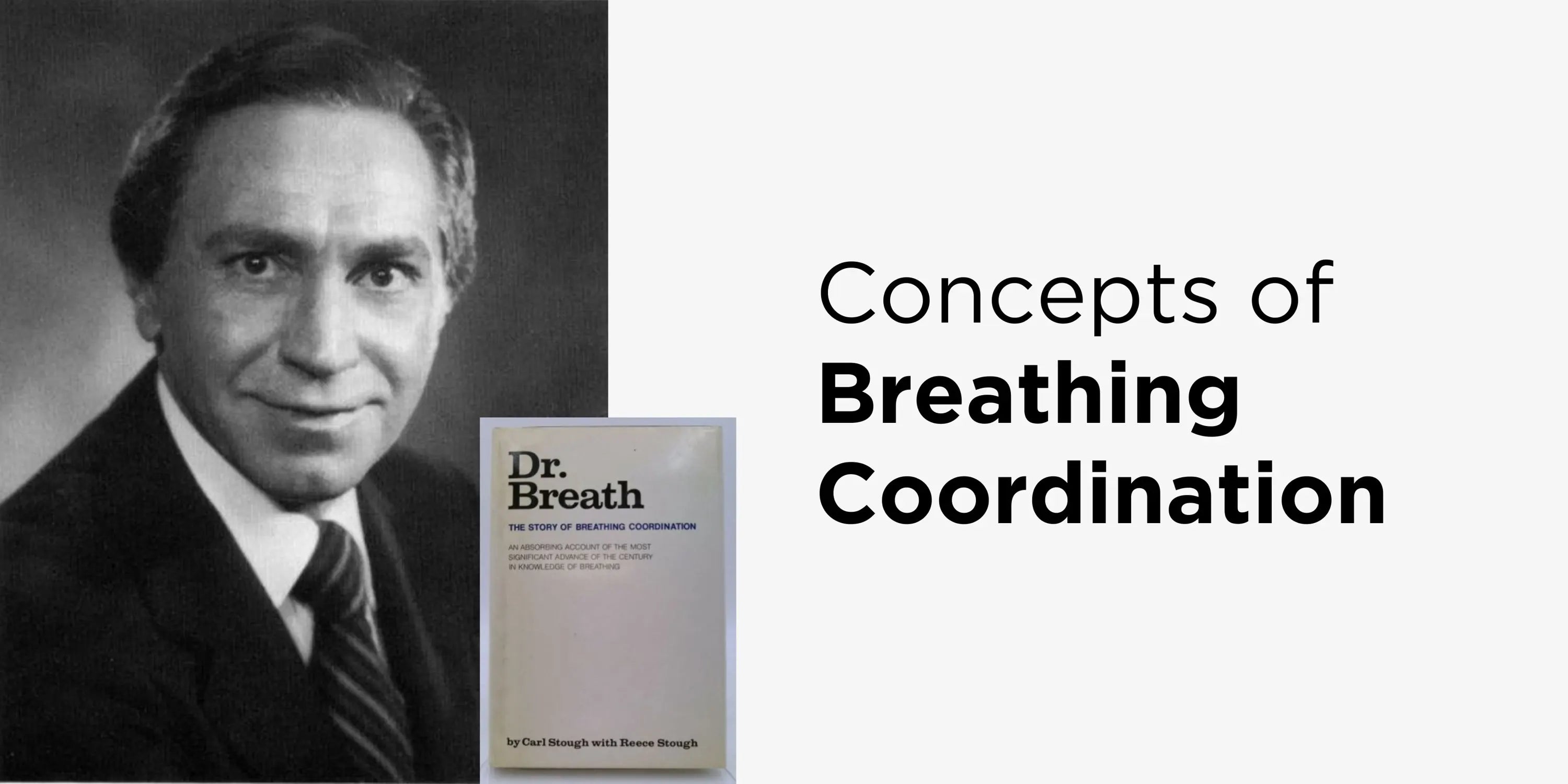 Carl Stough's Concepts of Breathing Coordination, Respiratory Faults, and Accessory Breathing Muscles