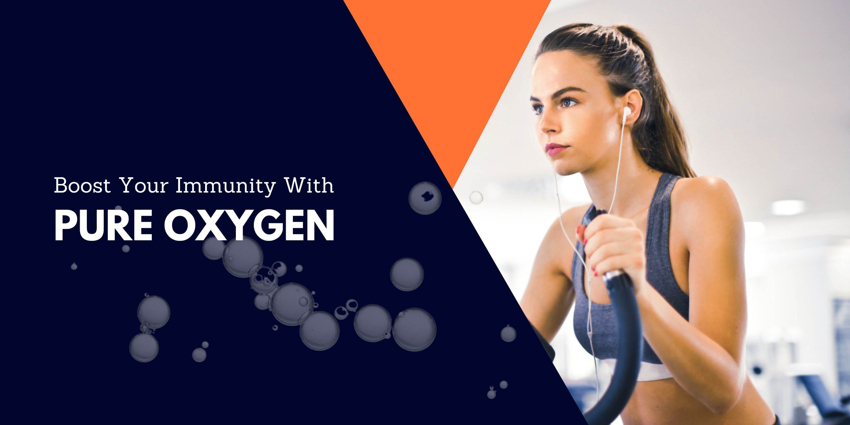 Fuel the Body with Pure Oxygen and Boost Your Immunity with EWOT