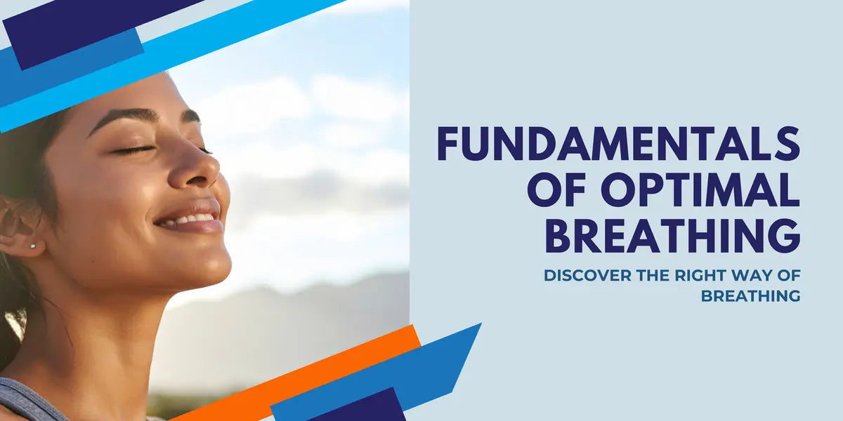 Fundamentals of Optimal Breathing - Optimal Breathing Self Mastery Program