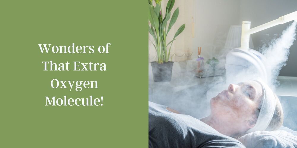 Ozone Therapy: That Extra Oxygen Molecule Can Work Wonders