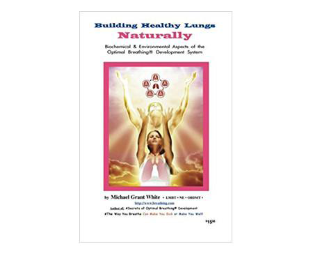 Building Healthy Lungs Naturally (Download) - Breathing.com