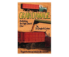 Grain Damage - Rethinking the High Starch Diet - Breathing.com