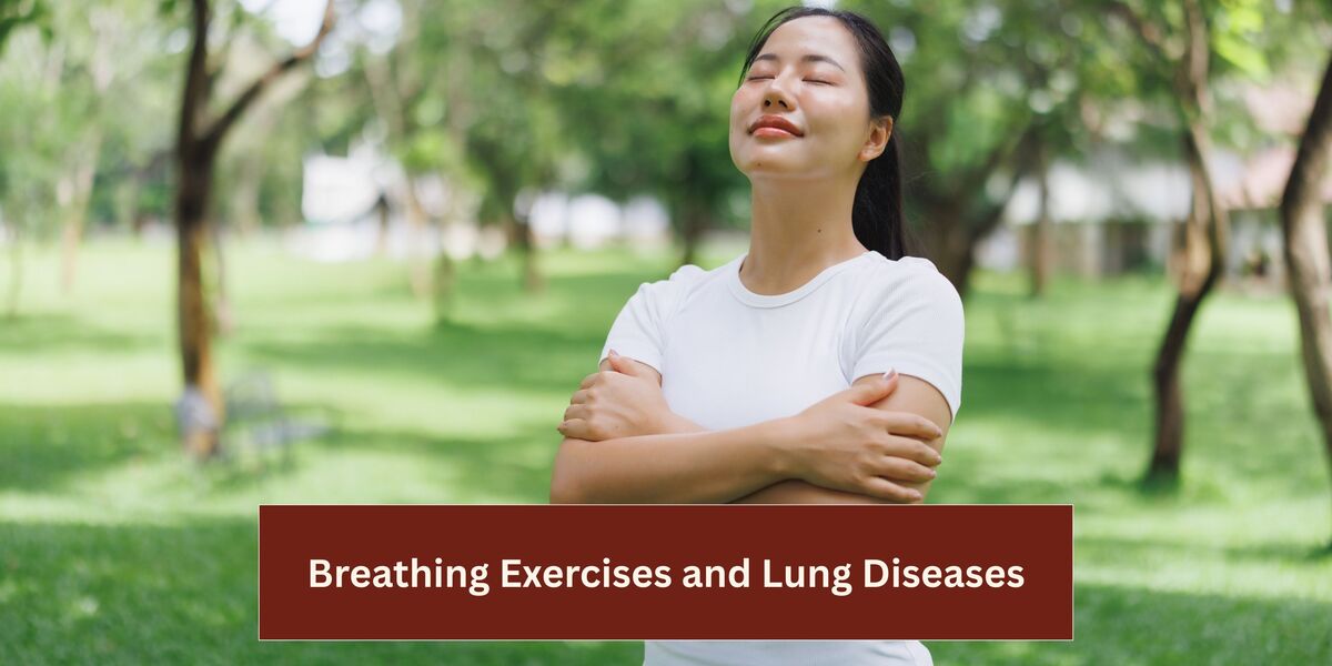 Breathing Exercises and Lung Diseases