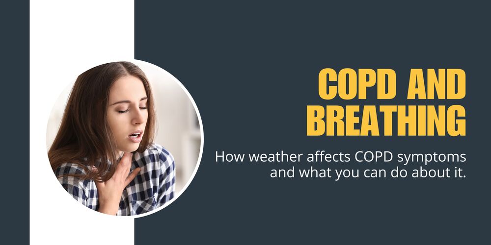 How Weather Affects COPD Symptoms And What You Can Do About It