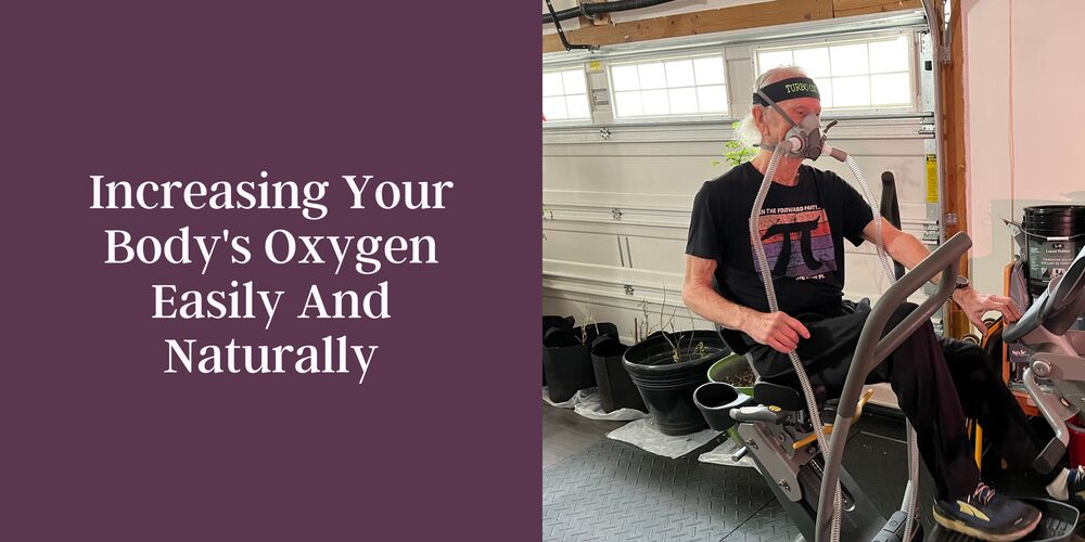 Learn how to increase your oxygen levels with diet and exercise