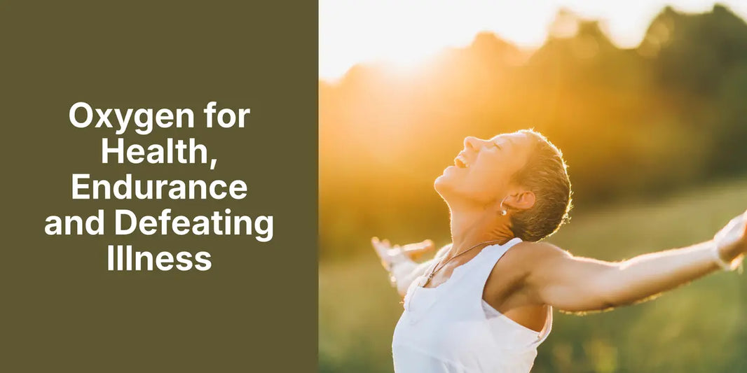 Learn what Oxygen does to give energy, health and endurance