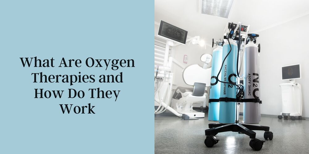 Learn about various Oxygen therapies 