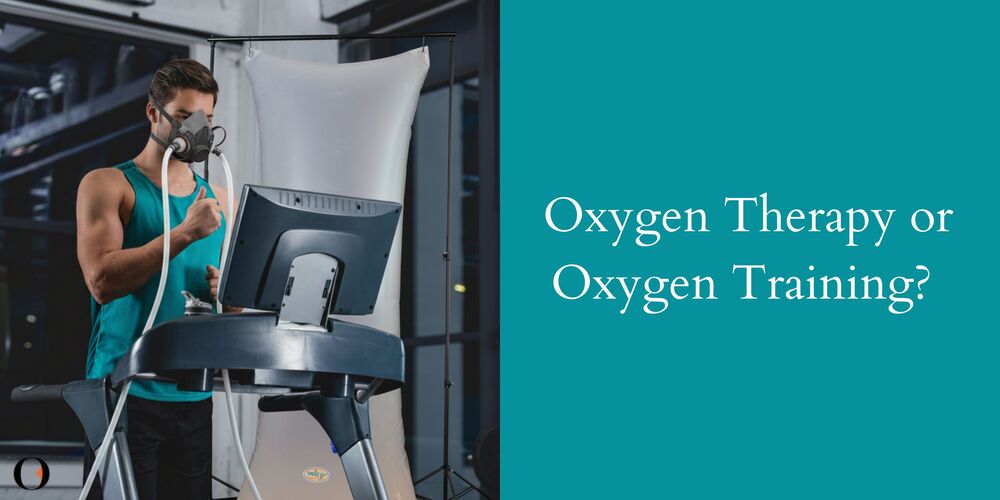 Oxygen Therapy or Oxygen Training? 