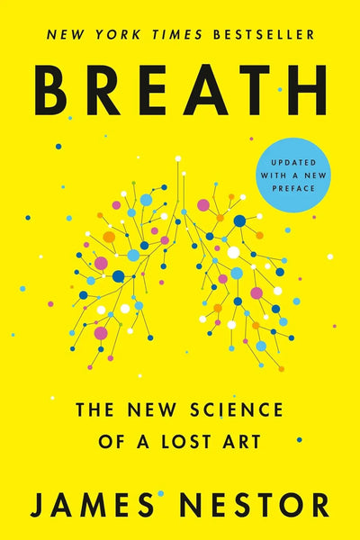 Cover page of the book "Breath: The New Science of a Lost Art" by James Nestor