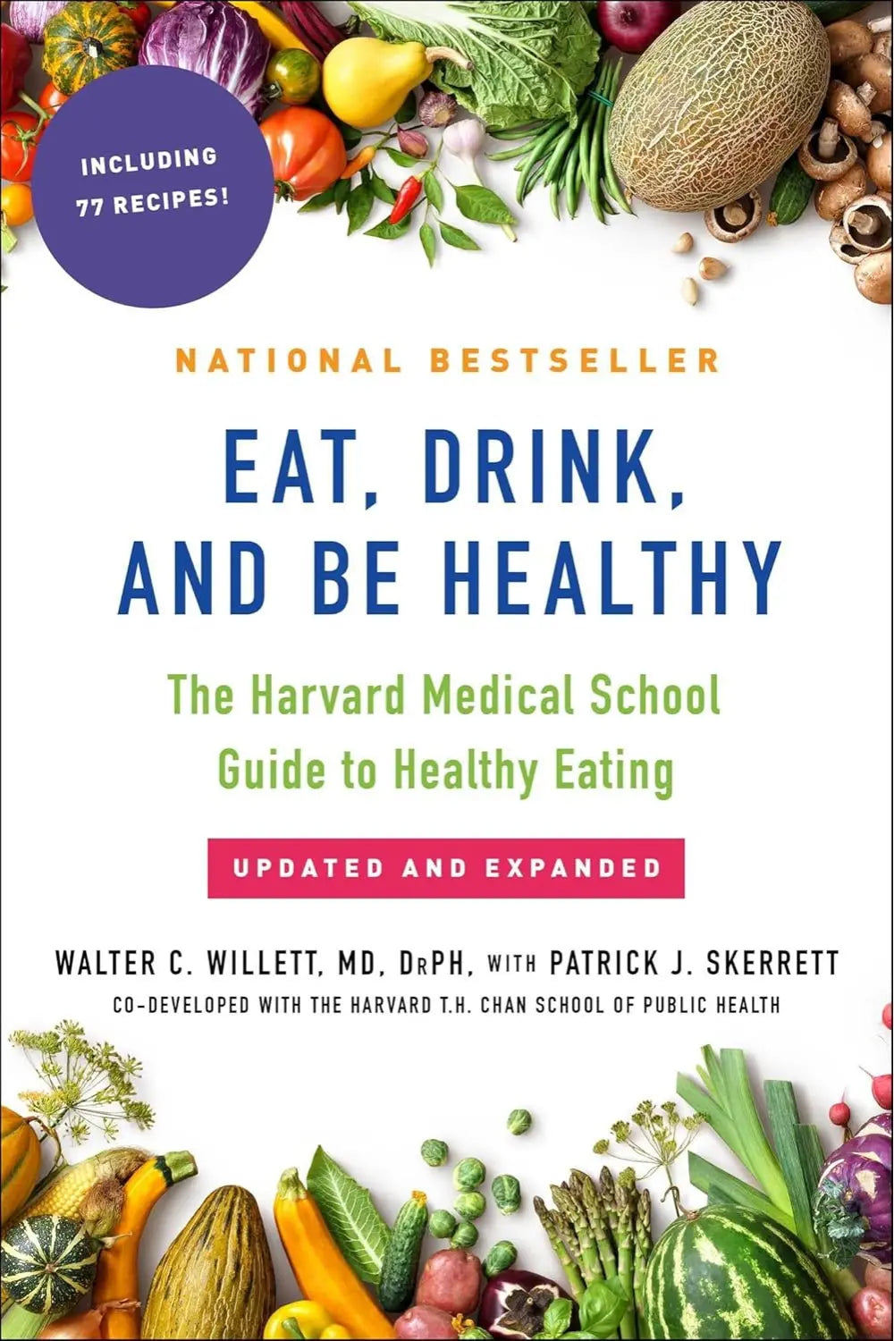 Cover page of the book "Eat, Drink, and Be Healthy: The Harvard Medical School Guide to Healthy Eating"